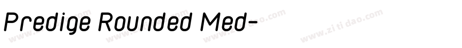Predige Rounded Med字体转换 Predige Rounded Med字体转换